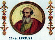 Saint Lucius I, Pope of Rome.