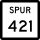 State Highway Spur 421 marker