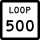 State Highway Loop 500 marker