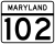 Maryland Route 102 marker