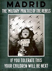 A propaganda poster reading "Madrid − The 'military' practice of the rebels" at the top, and "If you tolerate this your children will be next" at the bottom; in the middle, a photomontage of a dead young child under a formation of bomber aircraft