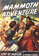 Shaver also wrote more conventional stories for adventure pulps like Mammoth Adventures