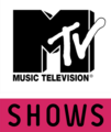 MTV Shows Logo used from 1 March 2010 to 31 January 2011.