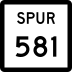 State Highway Spur 581 marker