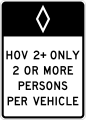 Standard restrictive traffic sign in the United States. The diamond symbol (◊) indicates a preferential-only lane restriction, in this case an HOV with two or more occupants.