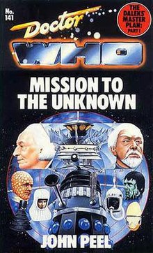 A book cover with the text "Doctor Who", "Mission to the Unknown", and "John Peel". Near the bottom is a Dalek surrounded by several other characters, including the Doctor.