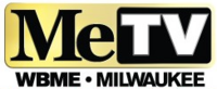 The MeTV logo, which features black text on a yellow background, appears, with the "TV" portion at the right appearing in a round rectangle symbolic of an older standard-definition television. Below the logo, black text reads "WBME • MILWAUKEE" in bold.